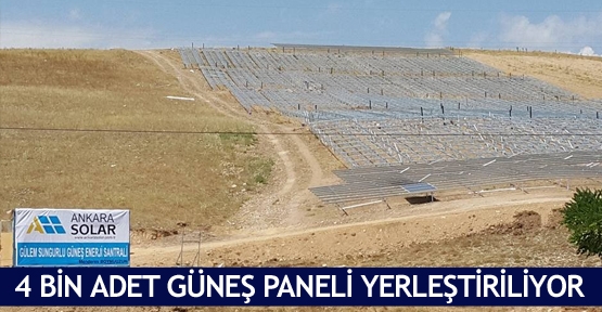 4 bin adet güneş paneli yerleştiriliyor