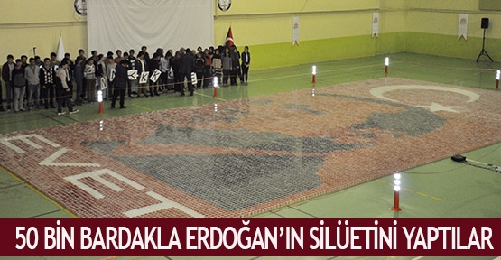 50 bin bardakla Erdoğan’ın silüetini yaptılar