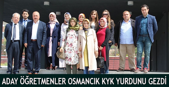 Aday Öğretmenler Osmancık Kyk Yurdunu Gezdi