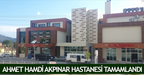 Ahmet Hamdi Akpınar hastanesi tamamlandı