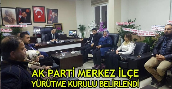 AK Parti Merkez İlçe yürütme kurulu belirlendi