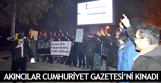  Akıncılar Cumhuriyet Gazetesi’ni kınadı