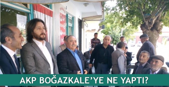 ‘AKP Boğazkale’ye ne yaptı?’