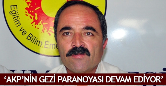  ‘AKP’nin gezi paranoyası devam ediyor’