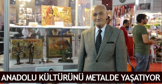 Anadolu kültürünü metalde yaşatıyor