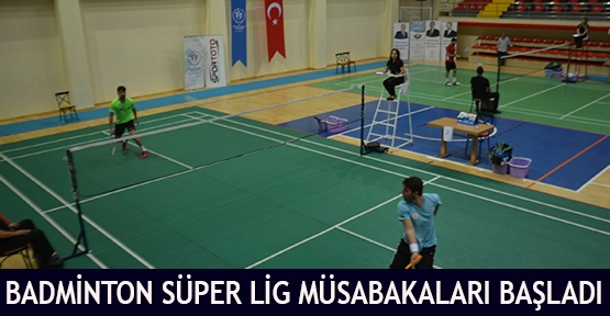 Badminton Süper Lig müsabakaları başladı
