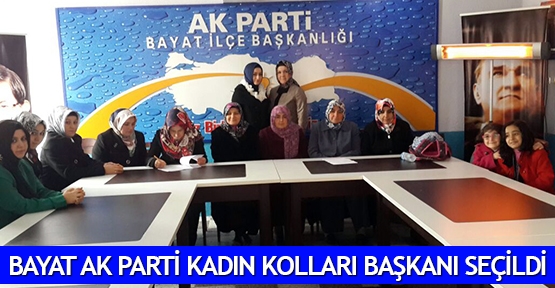  Bayat AK Parti Kadın Kolları Başkanı seçildi