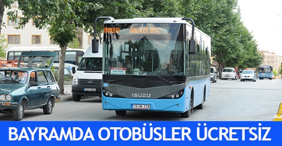  Bayramda otobüsler ücretsiz