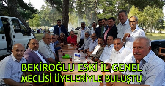 Bekiroğlu eski İl Genel Meclisi üyeleriyle buluştu