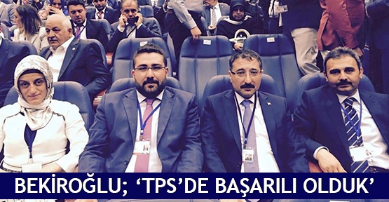  Bekiroğlu: ‘TPS’de başarılı olduk’