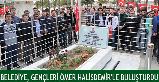 Belediye, gençleri Ömer Halisdemir'le buluşturdu