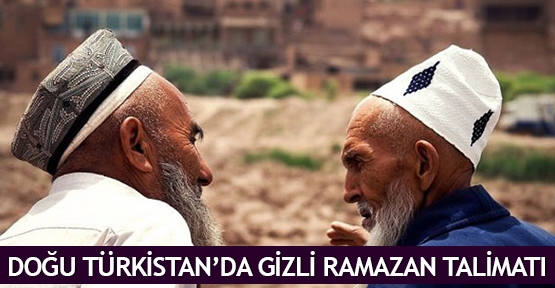  Doğu Türkistan’da gizli Ramazan talimatı