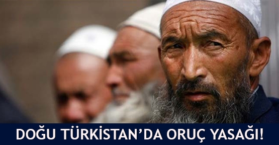 Doğu Türkistan’da oruç yasağı!