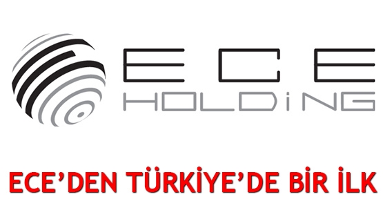 ECE’den Türkiye’de bir ilk