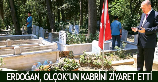 Erdoğan, Olçok’un kabrini ziyaret etti