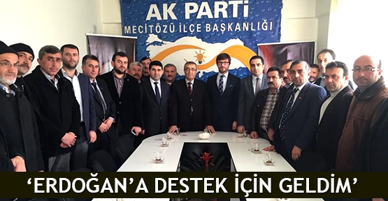  ‘Erdoğan’a destek için geldim’