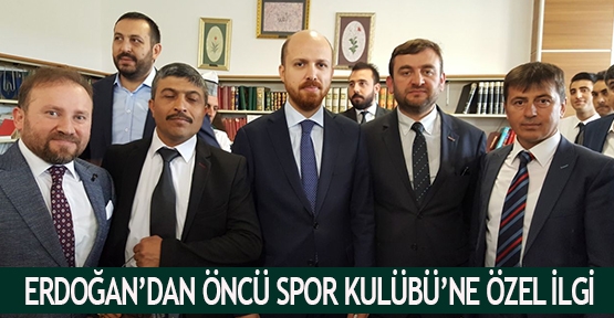 Erdoğan’dan Öncü Spor Kulübü'ne özel ilgi