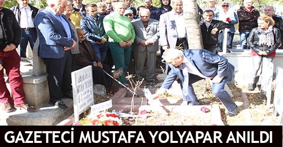 Gazeteci Mustafa Yolyapar anıldı