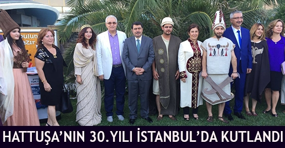  Hattuşa’nın 30.Yılı İstanbul’da Kutlandı