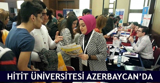  Hitit Üniversitesi Azerbaycan’da