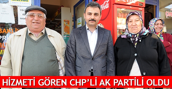  Hizmeti gören CHP’li AK Partili oldu