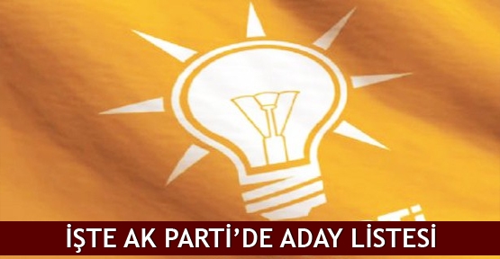  İşte AK Parti’de aday listesi