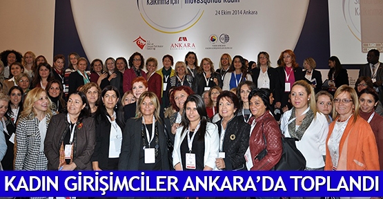  Kadın Girişimciler Ankara’da toplandı