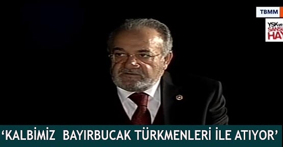'Kalbimiz  Bayırbucak Türkmenleri ile atıyor'