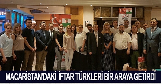 Macaristan'daki iftar Türkleri bir araya getirdi