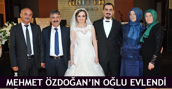Mehmet Özdoğan’ın oğlu evlendi