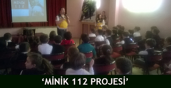 'Minik 112 Projesi'