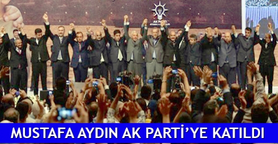 Mustafa Aydın AK Parti’ye katıldı