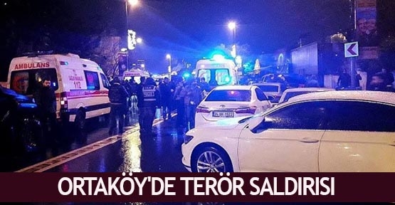 Ortaköy'de terör saldırısı