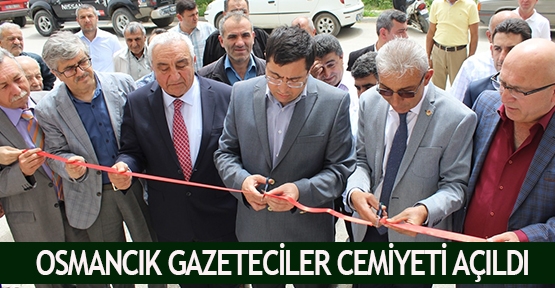Osmancık Gazeteciler Cemiyeti açıldı