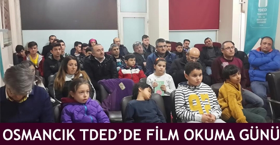 Osmancık TDED'de film okuma günü