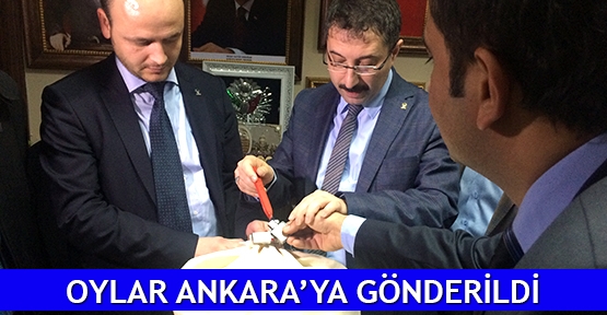  Oylar Ankara’ya gönderildi