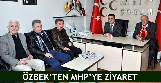  Özbek’ten MHP’ye ziyaret