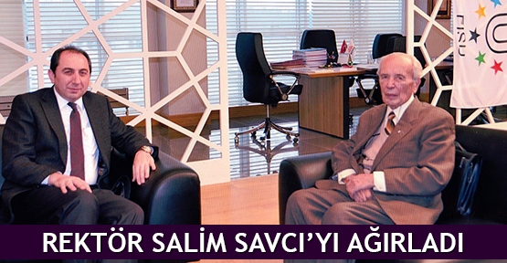  Rektör Salim Savcı’yı ağırladı