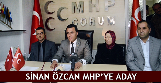  Sinan Özcan MHP’ye aday