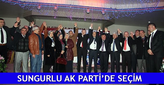 Sungurlu AK Parti’de seçim