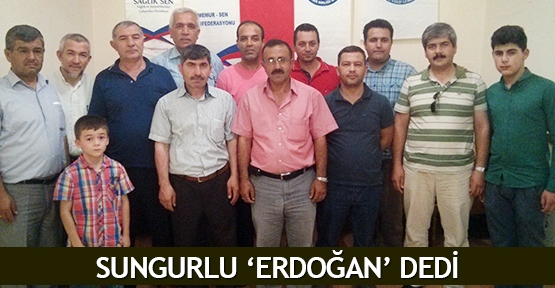  Sungurlu ‘Erdoğan’ dedi