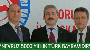 ‘Nevruz 5000 yıllık Türk Bayramıdır’