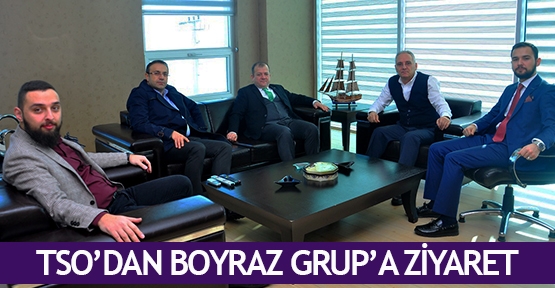 TSO’dan Boyraz Grup’a ziyaret
