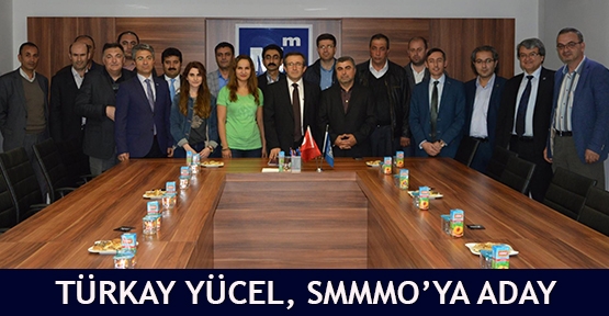 Türkay Yücel, SMMMO’ya aday