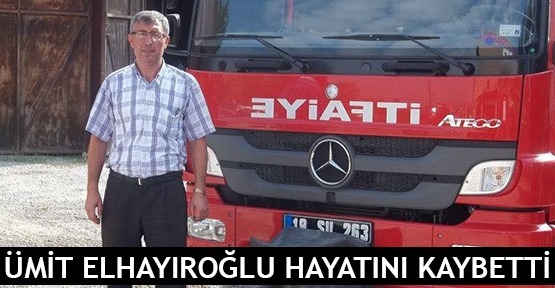  Ümit Elhayıroğlu hayatını kaybetti