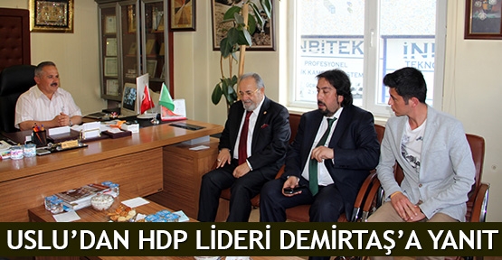  Uslu’dan HDP Lideri Demirtaş’a yanıt