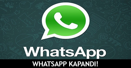 WhatsApp kapandı!