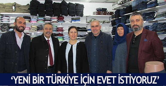 ‘Yeni bir Türkiye için evet istiyoruz’