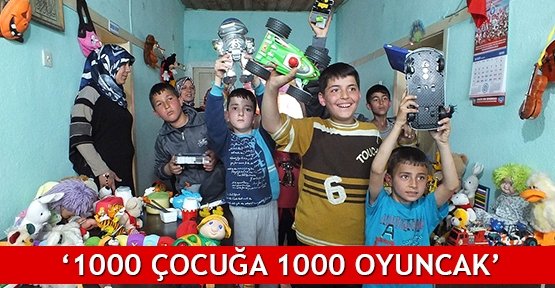 ‘1000 çocuğa 1000 oyuncak’