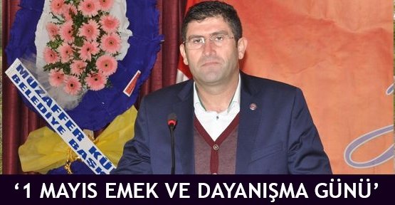 '1 Mayıs emek ve dayanışma günü'